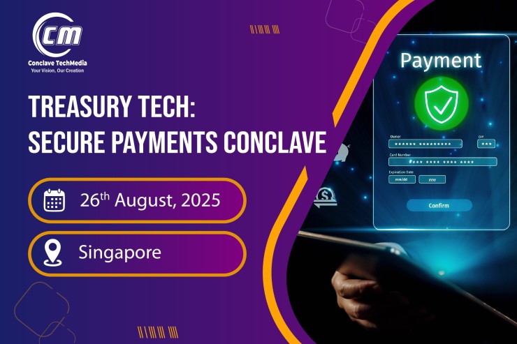 TREASURY TECH: SECURE PAYMENTS CONCLAVE  SINGAPORE,